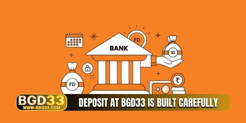 Deposit at BGD33 is built carefully