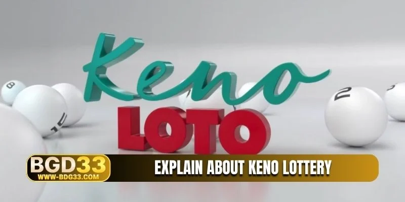 Explain about Keno Lottery
